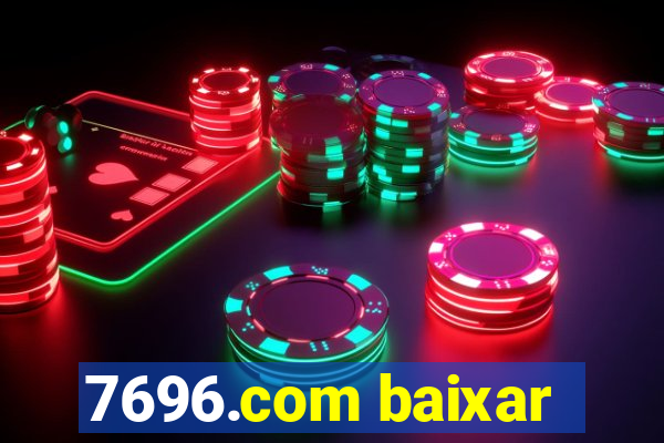 7696.com baixar